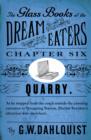 The Glass Books of the Dream Eaters (Chapter 6 Quarry) - eBook