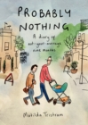 Probably Nothing : A diary of not-your-average nine months - eBook
