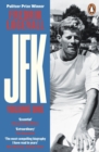 JFK : Volume 1: John F Kennedy: 1917-1956 - Book