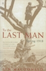 To the Last Man : Spring 1918 - eBook