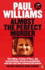 Almost the Perfect Murder : The Killing of Elaine O Hara, the Extraordinary Garda Investigation and the Trial That Stunned the Nation: The Only Complete Inside Account - eBook