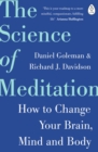 The Science of Meditation : How to Change Your Brain, Mind and Body - eBook