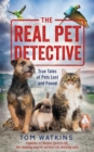 The Real Pet Detective : True Tales of Pets Lost and Found - eBook