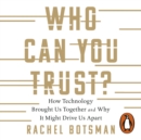 Who Can You Trust? : How Technology Brought Us Together - and Why It Could Drive Us Apart - eAudiobook