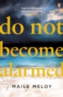 Do Not Become Alarmed - eBook