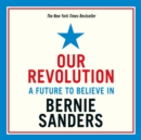 Our Revolution : A Future to Believe In - eAudiobook