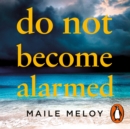 Do Not Become Alarmed - eAudiobook