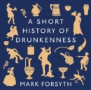 A Short History of Drunkenness - eAudiobook
