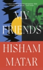 My Friends : From the Pulitzer-prize winning author of THE RETURN - eBook