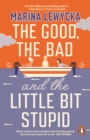 The Good, the Bad and the Little Bit Stupid - eBook