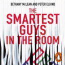 The Smartest Guys in the Room : The Amazing Rise and Scandalous Fall of Enron - eAudiobook