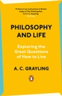 Philosophy and Life : Exploring the Great Questions of How to Live - eBook
