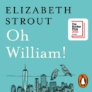 Oh William! : Shortlisted for the Booker Prize 2022 - eAudiobook