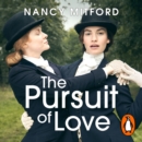 The Pursuit of Love : Now a major series on BBC and Prime Video directed by Emily Mortimer and starring Lily James and Andrew Scott - eAudiobook
