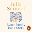 Every Family Has A Story : How we inherit love and loss - eAudiobook