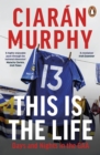 This is the Life : Days and Nights in the GAA - Book