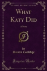 What Katy Did : A Story - eBook