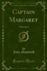 Captain Margaret : A Romance - eBook
