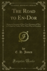 The Road to En-Dor : Being an Account of How Two Prisoners of War at Yozgad in Turkey Won Their Way to Freedom - eBook