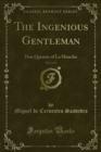 The Ingenious Gentleman : Don Quixote of La Mancha - eBook