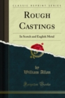 Rough Castings : In Scotch and English Metal - eBook
