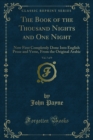 The Book of the Thousand Nights and One Night : Now First Completely Done Into English Prose and Verse, From the Original Arabic - eBook