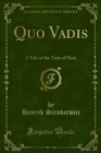 Quo Vadis : A Tale of the Time of Nero - eBook