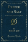 Pepper and Salt : Or Seasoning for the Young Folk - eBook