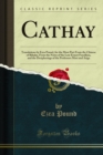 Cathay : Translations by Ezra Pound, for the Most Part From the Chinese of Rihaku, From the Notes of the Late Ernest Fenollosa, and the Decipherings of the Professors Mori and Ariga - eBook