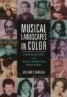 Musical Landscapes in Color : Conversations with Black American Composers - eBook