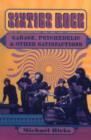 Sixties Rock : Garage, Psychedelic, and Other Satisfactions - Book