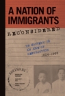 A Nation of Immigrants Reconsidered : US Society in an Age of Restriction, 1924-1965 - Book
