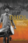Dhol : Drummers, Identities, and Modern Punjab - Book