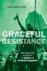 Graceful Resistance : How Capoeiristas Use Their Art for Activism and Community Engagement - Book