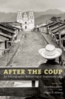 After the Coup : An Ethnographic Reframing of Guatemala 1954 - eBook