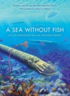 A Sea without Fish : Life in the Ordovician Sea of the Cincinnati Region - eBook