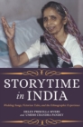 Storytime in India : Wedding Songs, Victorian Tales, and the Ethnographic Experience - Book
