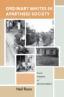 Ordinary Whites in Apartheid Society - Book