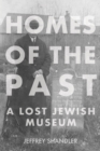 Homes of the Past : A Lost Jewish Museum - Book