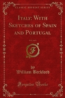 Italy: With Sketches of Spain and Portugal - eBook