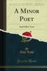 A Minor Poet : And Other Verse - eBook