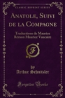 Anatole, Suivi de la Compagne : Traductions de Maurice Remon Maurice Vaucaire - eBook