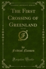 The First Crossing of Greenland - eBook