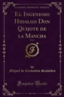 El Ingenioso Hidalgo Don Quijote de la Mancha - eBook