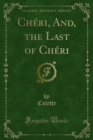 Cheri, And, the Last of Cheri - eBook