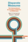 Disparate Measures : The Intersectional Economics of Women in STEM Work - Book