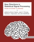 New Directions in Statistical Signal Processing : From Systems to Brains - eBook
