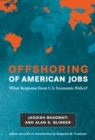 Offshoring of American Jobs : What Response from U.S. Economic Policy? - eBook