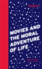 Movies and the Moral Adventure of Life - eBook