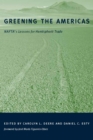 Greening the Americas : NAFTA?s Lessons for Hemispheric Trade - eBook